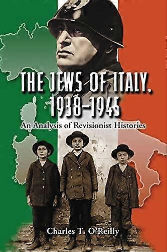 The Jews Of Italy 19381945 by Charles T. OReilly Paperback Book