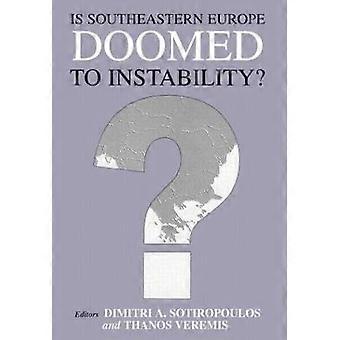Is Southeastern Europe Doomed to Instability?