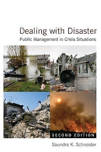 Dealing with Disaster: Public Management in Crisis Situations