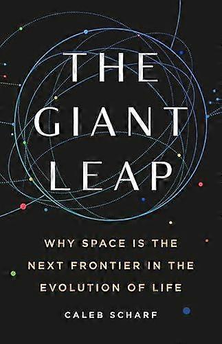 The Giant Leap by Caleb Scharf Hardback Book