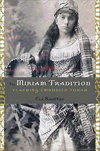 The Miriam Tradition: Teaching Embodied Torah