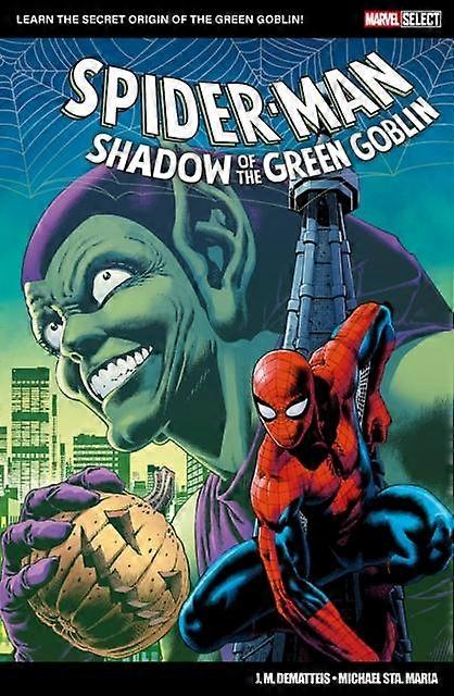 Marvel Select Spiderman Shadow Of The Green Goblin by J.M. Dematteis Paperback