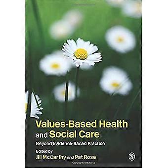 Salute basato su valori & assistenza sociale: Beyond Evidence-Based Practice