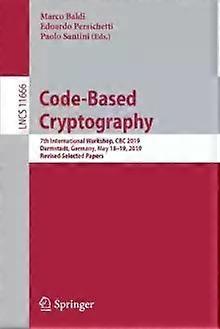 Code-based Cryptography 7th International Workshop Cbc 2019 Darmstadt G - Springer Nature B.V