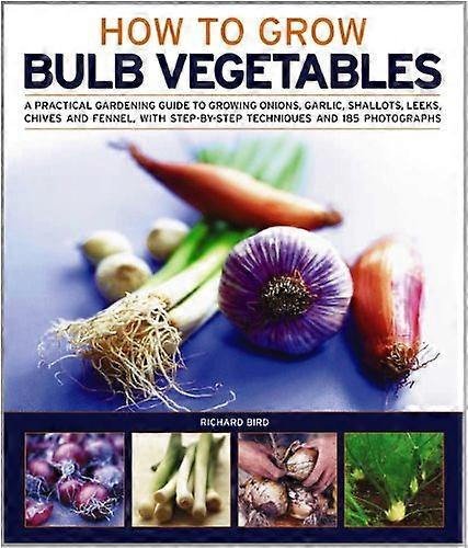 How to Grow Bulb Vegetables