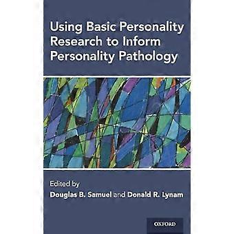 Utilizando pesquisas básicas sobre personalidade para fundamentar a patologia da personalidade - Oxford University Press - Capa dura - livro em inglês