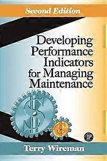 Developing Performance Indicators For Managing Maintenance - Terry Wireman - Hardcover - en Book