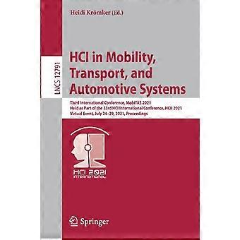 Hci In Mobility Transport And Automotive Systems Third International Confe - Springer Nature B.V - Paperback - en Book