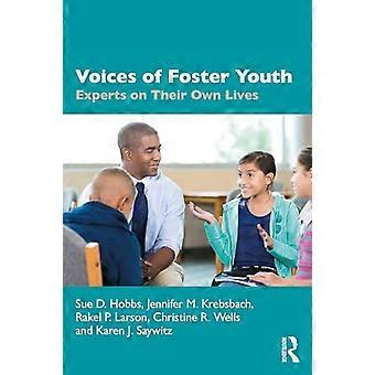 Voices of Foster Youth Experts on Their Own Lives