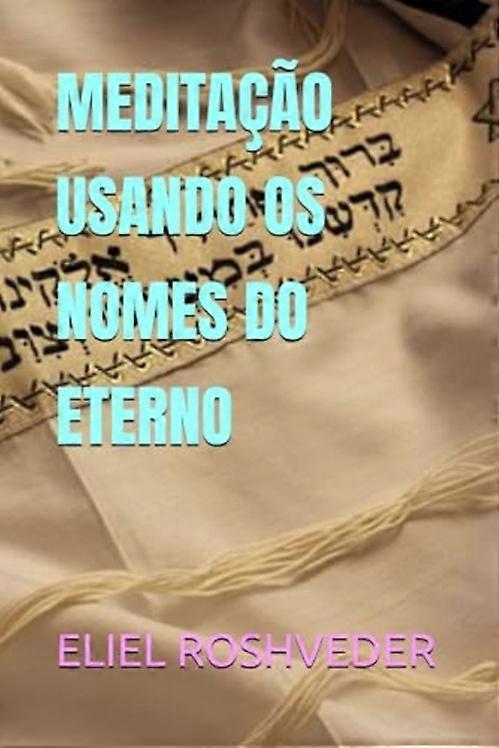 Meditação Usando Os Nomes Do Eterno