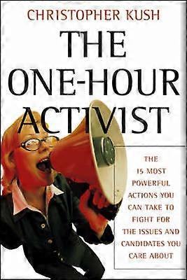 The One-hour Activist - Christopher Kush - Paperback - en Book