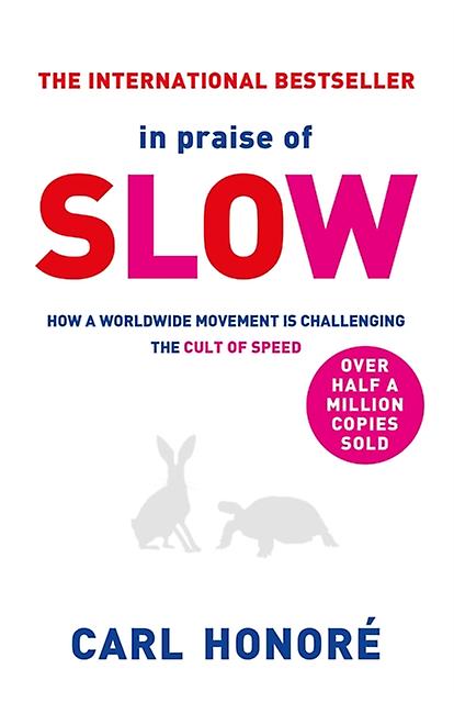 In Praise Of Slow by Carl Honore Paperback Book