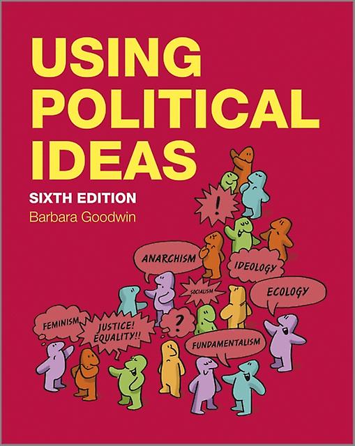 Using Political Ideas by Goodwin & Barbara University of East Anglia & Norwich Paperback