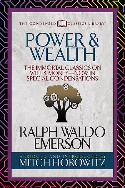 Power Wealth Condensed Classics by Mitch Horowitz Paperback Book