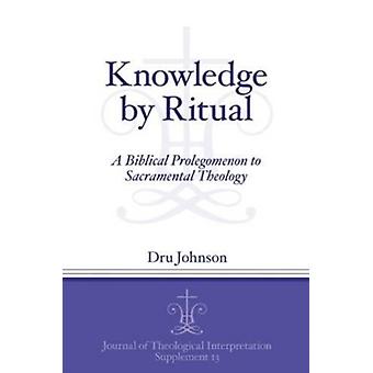Kunnskap gjennom ritualer - Dru Johnson