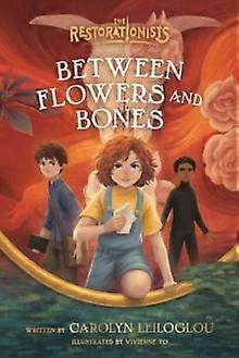 Between Flowers And Bones by Carolyn Leiloglou Paperback Book