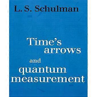 As Flechas do Tempo e a Medição Quântica - L. S. Schulman