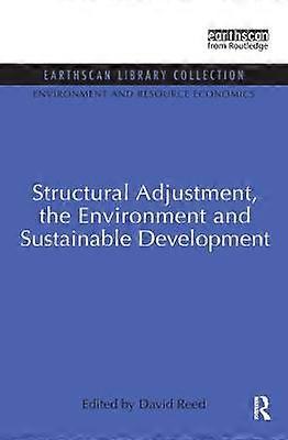 Structural Adjustment the Environment and Sustainable Development
