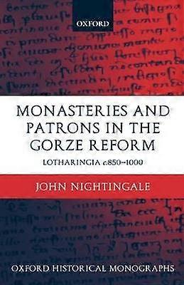 Monasteries and Patrons in the Gorze Reform