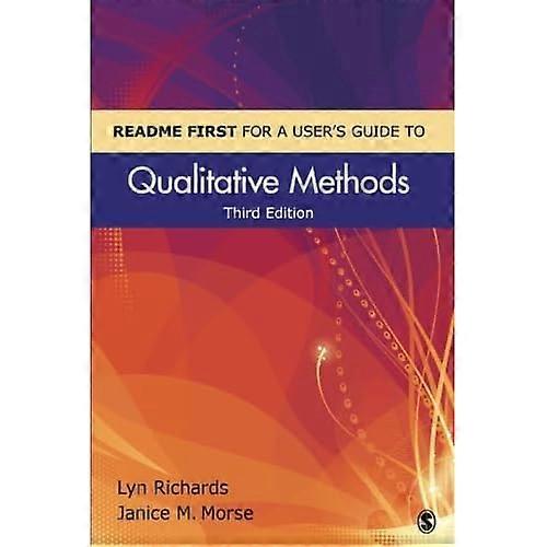 README FIRST for a User's Guide to Qualitative Methods