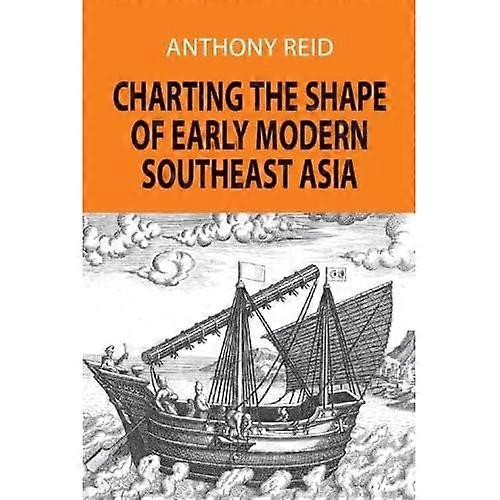 Charting the Shape of Early Modern Southeast Asia
