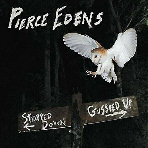 Pierce Edens Stripped Down Aufgepeppte CD
