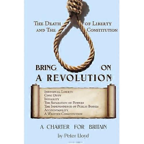 Bring on a Revolution-A Charter for Britain