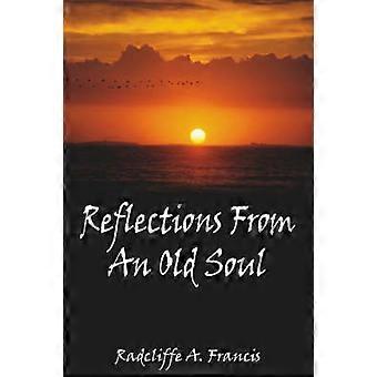 Reflections From An Old Soul