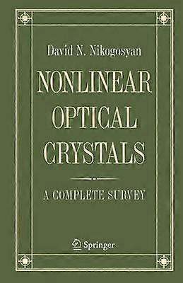 Nonlinear Optical Crystals: A Complete Survey