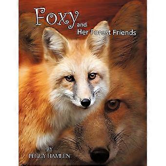 Foxy and Her Forest Friends