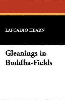 Gleanings in Buddha-Fields
