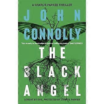 The Black Angel Private Investigator Charlie Parker hunts evil in the fifth book in the globally bestselling series