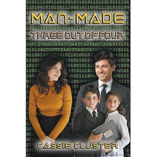 Man-Made : Three Out of Four