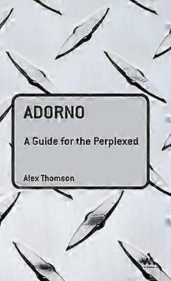 Adorno: A Guide for the Perplexed