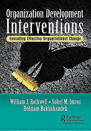 Organization Development Interventions Executing Effective Organizational Change - Taylor & Francis Ltd