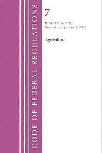 Code Of Federal Regulations Title 07 Agriculture 1000-1199 Revised As Of J by Office of the Federal Register U.S Paperback