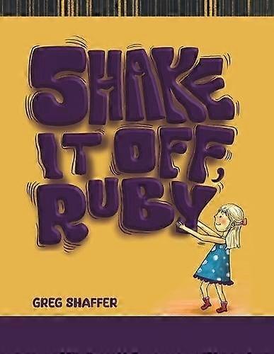 Shake It Off Ruby - Greg Shaffer - Paperback - English Book - Children?s picture books