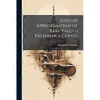 Integer Approximation of Real Valued Preference Curves
