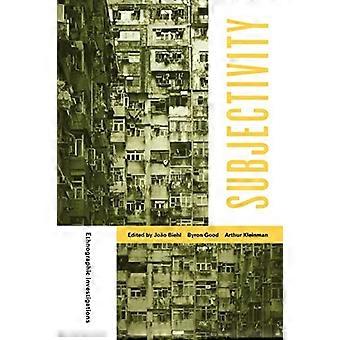 Subjektivität: Ethnographische Untersuchungen (ethnographische Studien in der Subjektivität): ethnographische Untersuchungen (ethnographische Studien in der Subjektivität)