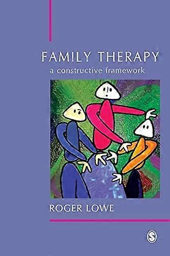 Family Therapy: A Constructive Framework
