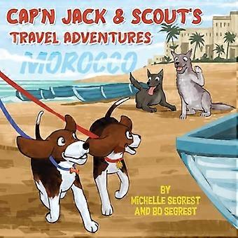Cap'n Jack og speiderens reiseeventyr (Bok 2 - MAROKKO) : Utforsk geografien, kulturen og dyrelivet i Marokko, Afrika