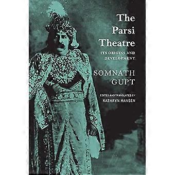 Teatro parsi: sus orígenes y desarrollo