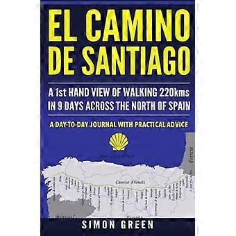 El Camino de Santiago: En 1st Hand View av å gå 220 km på 9 dager over hele Nord-Spania