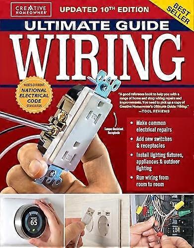 Ultimate Guide: Wiring, Updated 10th Edition : Meets Current National Electrical Code Standards
