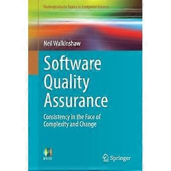 Software Quality Assurance Consistency In The Face Of Complexity And Change - Neil Walkinshaw - Paperback - en Book