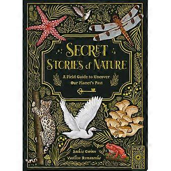 Secret stories of nature a field guide to uncover our planet's past
