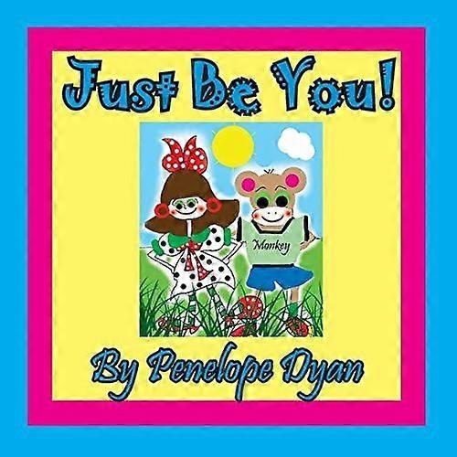 Just be you