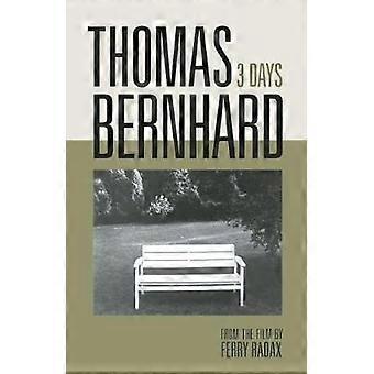 Thomas Bernhard 3 Days - Thomas Bernhard - Hardcover - en Book