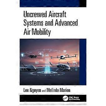 Uncrewed Aircraft Systems and Advanced Air Mobility