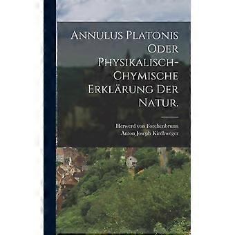 Annulus Platonis Oder Physikalisch-chymische Erklrung Der Natur - Herwerd von Forchenbrunn - Hardcover - English Book - History